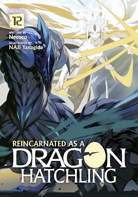 Reincarnated as a Dragon Hatchling (Light Novel) Vol. 12 by Necoco