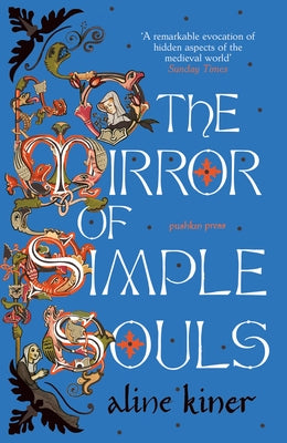 The Mirror of Simple Souls by Kiner, Aline