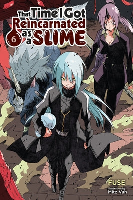 That Time I Got Reincarnated as a Slime, Vol. 6 (Light Novel): Volume 6 by Fuse