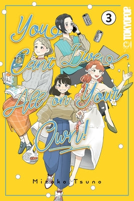 You Can't Live All on Your Own!, Volume 3 by Tsuno, Mizoko