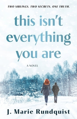 This Isn't Everything You Are by Rundquist, J. Marie