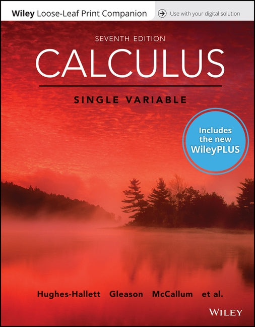 Calculus: Single Variable by Hughes-Hallett, Deborah