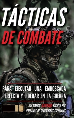 Tácticas de combate: Un manual ilustrado by Luke, Matthew