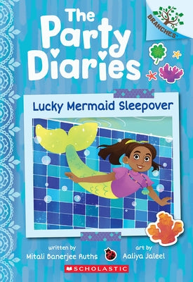 Lucky Mermaid Sleepover: A Branches Book (the Party Diaries #5) by Ruths, Mitali Banerjee