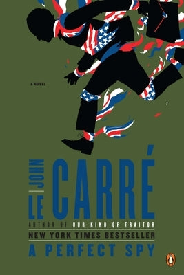 A Perfect Spy by Le Carr&#195;&#169;, John