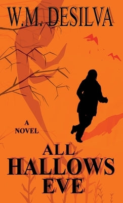 All Hallows Eve by Desilva, W. M.