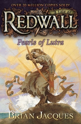 Pearls of Lutra: A Tale from Redwall by Jacques, Brian
