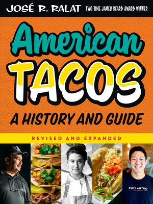 American Tacos: A History and Guide by Ralat, Jos? R.