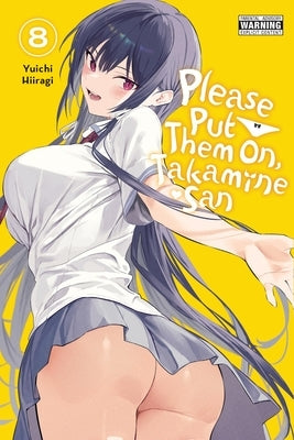 Please Put Them On, Takamine-San, Vol. 8: Volume 8 by Hiiragi, Yuichi