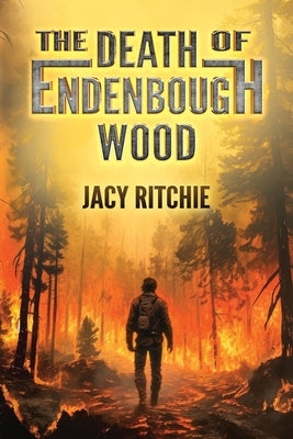 The Death of Endenbough Wood by Ritchie, Jacy