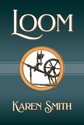 Loom by Smith, Karen