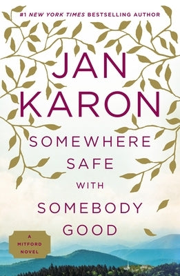 Somewhere Safe with Somebody Good by Karon, Jan