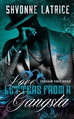 Love Letters From a Gangsta by Latrice, Shvonne