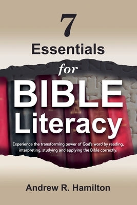 7 Essentials for Bible Literacy by Hamilton, Andrew