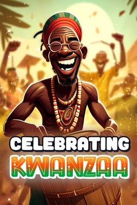 Celebrating Kwanzaa: Short Stories for Young African Americans (Kwanzaa Books for Kids) by Smith, Goblee