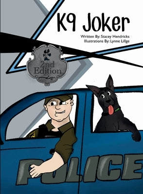 K9 Joker: 2nd Edition by Hendricks, Stacey