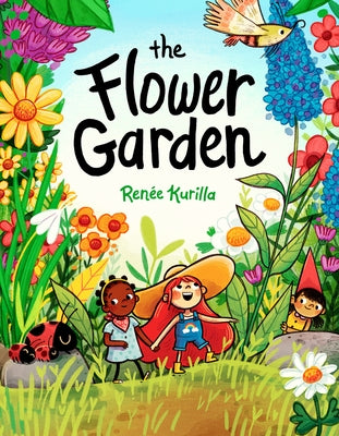 The Flower Garden: A Graphic Novel by Kurilla, Ren&#195;&#169;e
