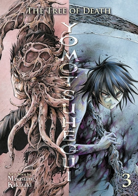 The Tree of Death: Yomotsuhegui Vol. 3 by Kakizaki, Masasumi