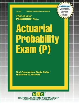 Actuarial Probability Exam (P) by Passbooks