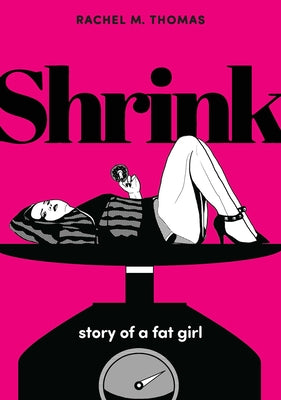 Shrink: Story of a Fat Girl by Thomas, Rachel M.