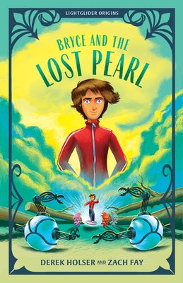 Bryce and the Lost Pearl by Holser, Derek