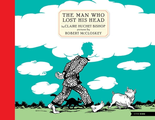 The Man Who Lost His Head by Bishop, Claire Huchet