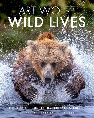 Wild Lives: The World's Most Extraordinary Wildlife by Green, Gregory