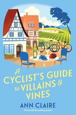 A Cyclists Guide to Villains & Vines by Claire, Ann