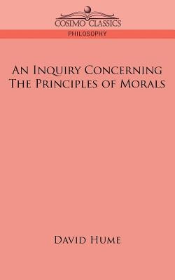 An Inquiry Concerning the Principles of Morals by Hume, David