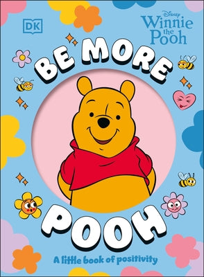 Be More Pooh by Dk