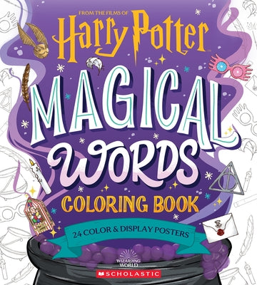 Magical Words Coloring Book: 24 Color & Frame Posters (Harry Potter) by Pirela, Aly Gabriela