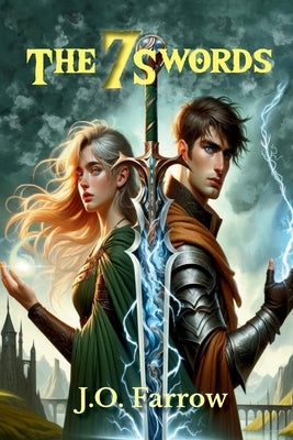 The 7 Swords by Farrow, J. O.