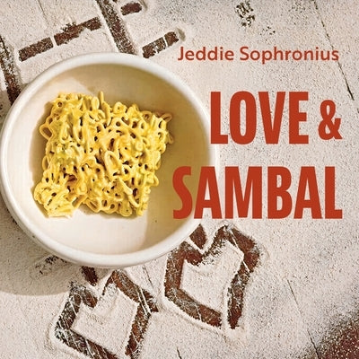 Love & Sambal by Sophronius, Jeddie