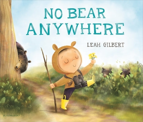 No Bear Anywhere by Gilbert, Leah