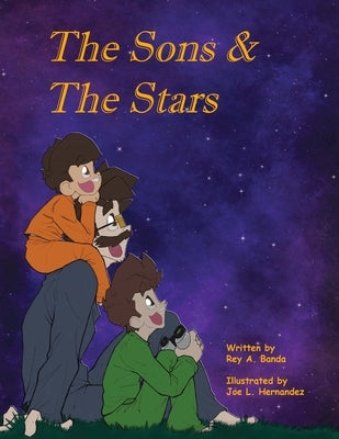 The Sons & The Stars by Banda, Rey A.