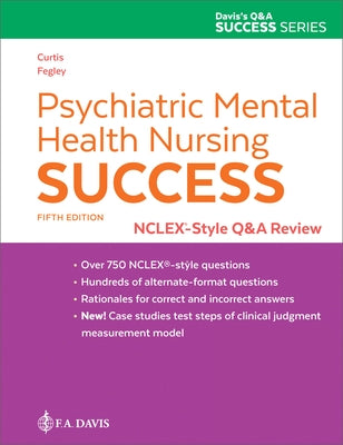 Psychiatric Mental Health Nursing Success: Nclex-Style Q&A Review: Nclex(r)-Style Q&A Review by Melfi Curtis, Catherine