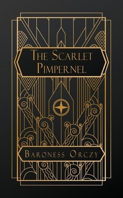 The Scarlet Pimpernel by Orczy, Baroness