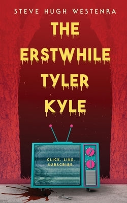 The Erstwhile Tyler Kyle by Westenra, Steve Hugh