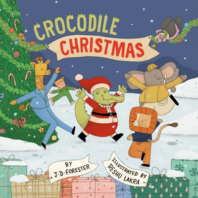 Crocodile Christmas by Forester, J. D.
