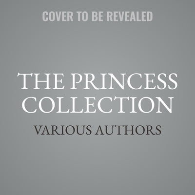 The Princess Collection by Various Authors