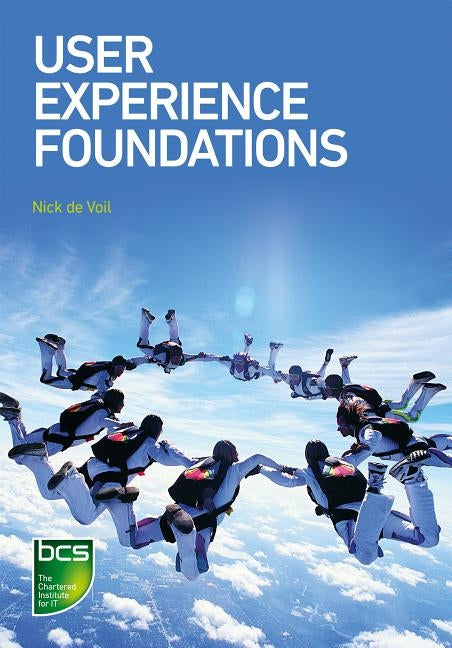 User Experience Foundations by Voil, Nick