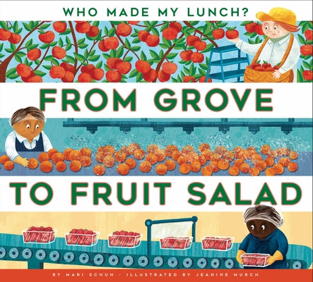 From Grove to Fruit Salad by Schuh, Mari C.