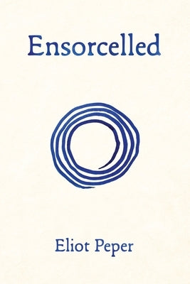Ensorcelled by Peper, Eliot