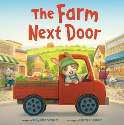 The Farm Next Door by Rice Schmitt, Kelly