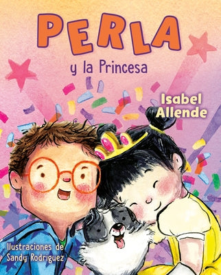 Perla Y La Princesa (Perla and the Princess Spanish Edition) by Allende, Isabel