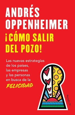 ¡Cómo Salir del Pozo! / How to Get Out of the Well! by Oppenheimer, Andr&#233;s