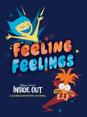 Disney/Pixar Feeling Feelings: Inside Out: A Guided Emotions Journal by Chronicle Books, Chronicle