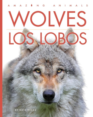 Wolves / Los Lobos by Riggs, Kate