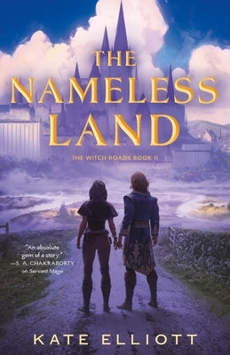 The Nameless Land: The Witch Roads, Book II by Elliott, Kate