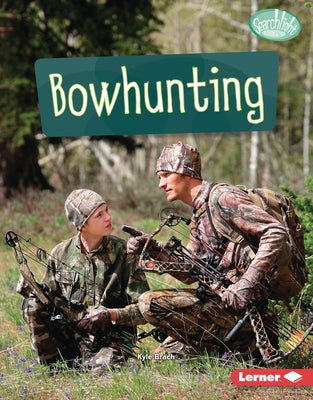 Bowhunting by Brach, Kyle